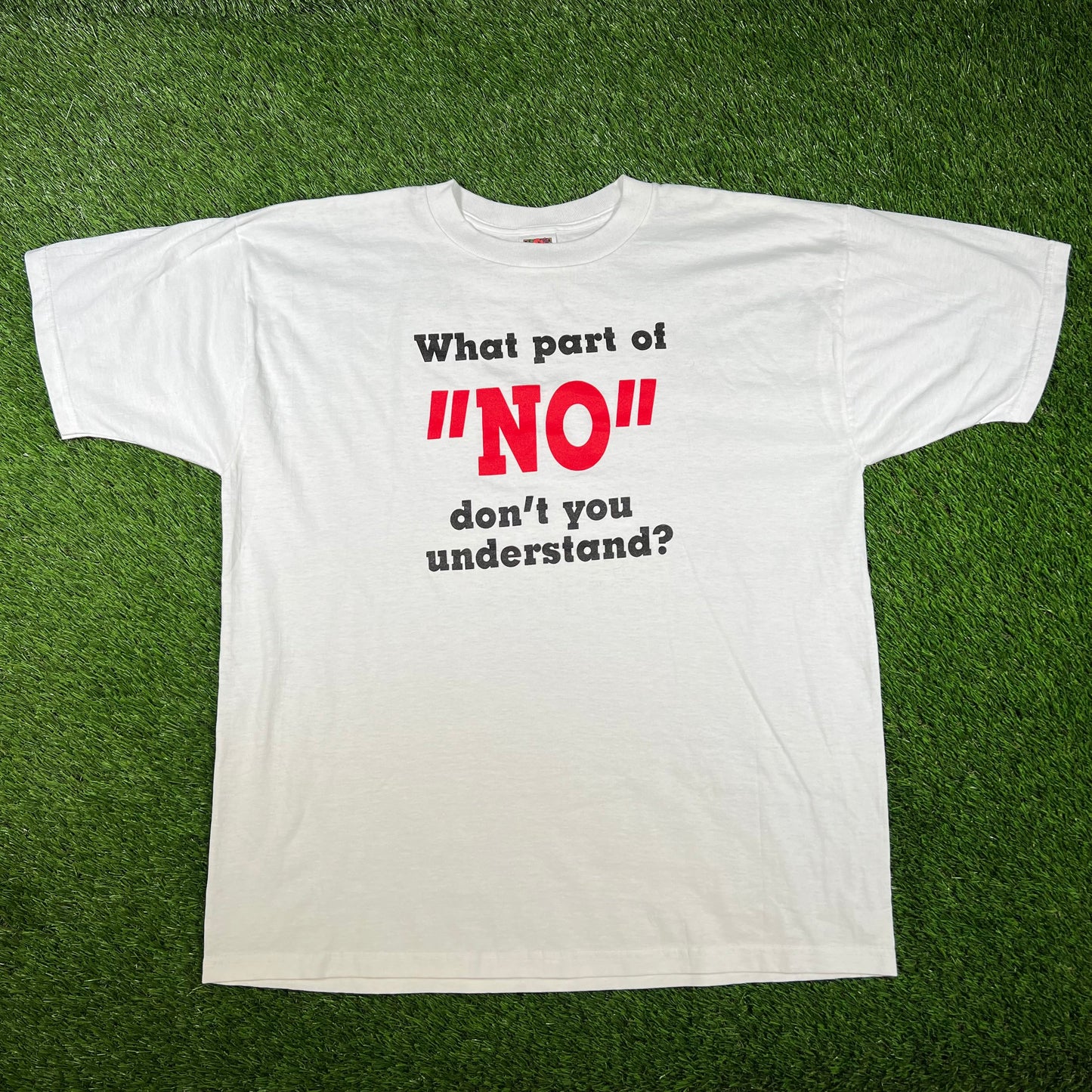 Y2K What Part Of No Dont You Understand White Tee Size XL USED v16611