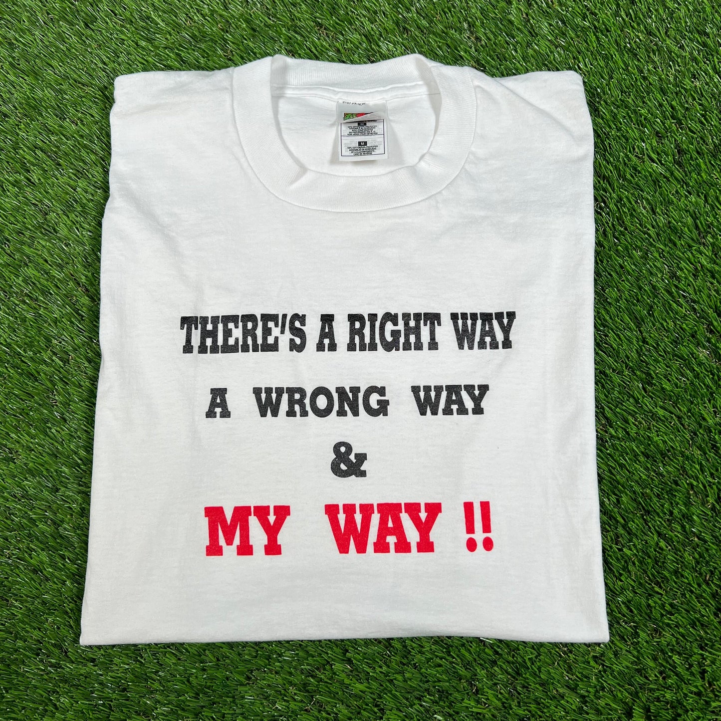 Y2K Theres A Right Way And My Way White Tee Size Medium USED v16615