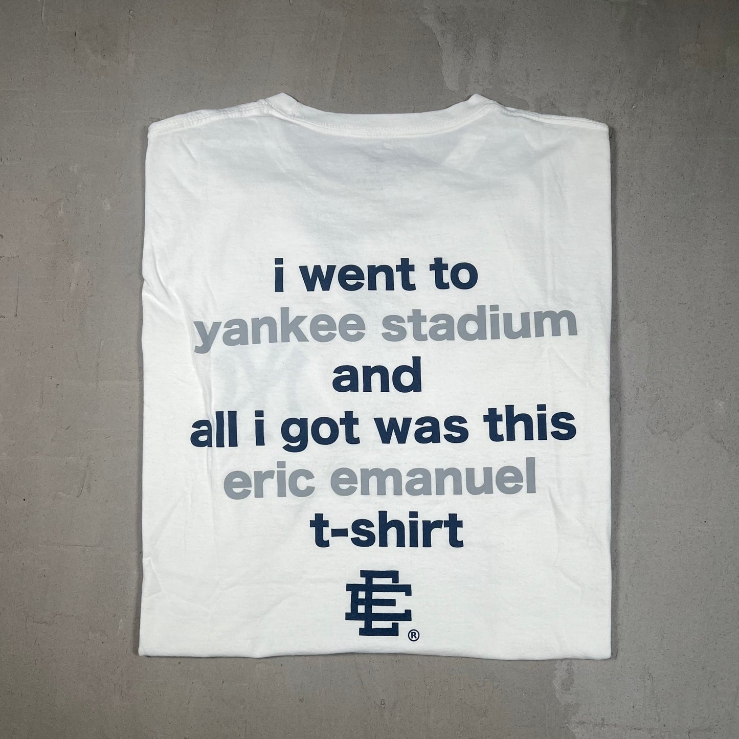 Eric Emanuel Yankees All I Got Was This Tshirt White Tee Size One Size USED x17044