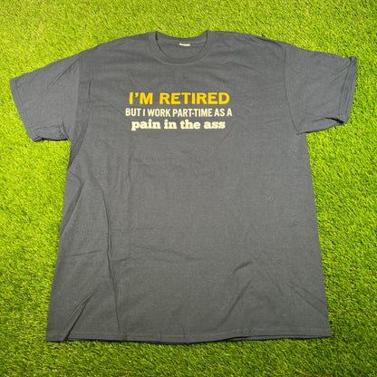 2000s Im Retired Pain In the Ass Navy Tee Size XXL USED v17739