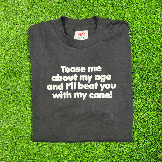 1990s "Tease me about my Age" Black Humor Tee Size large USED v18782